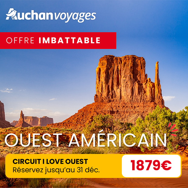Offre imbattable chez Auchan Voyages : direction l'Ouest américain